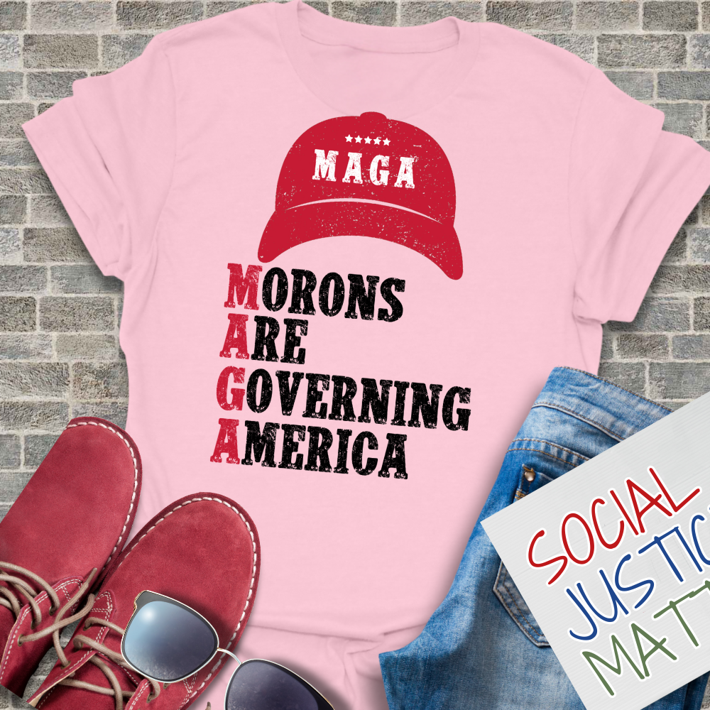 M.A.G.A. Morons are Governing America - Unisex T-Shirt