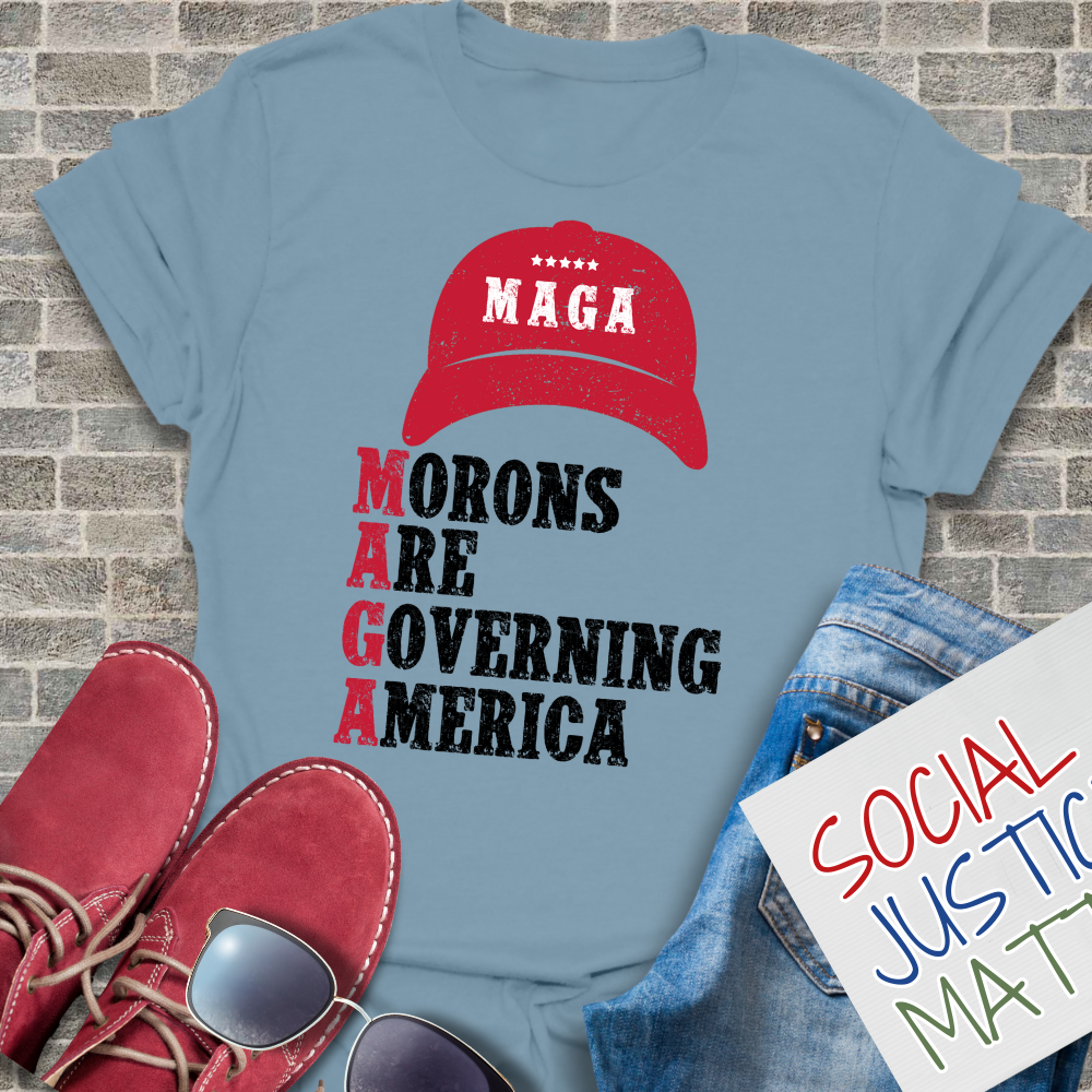 M.A.G.A. Morons are Governing America - Unisex T-Shirt