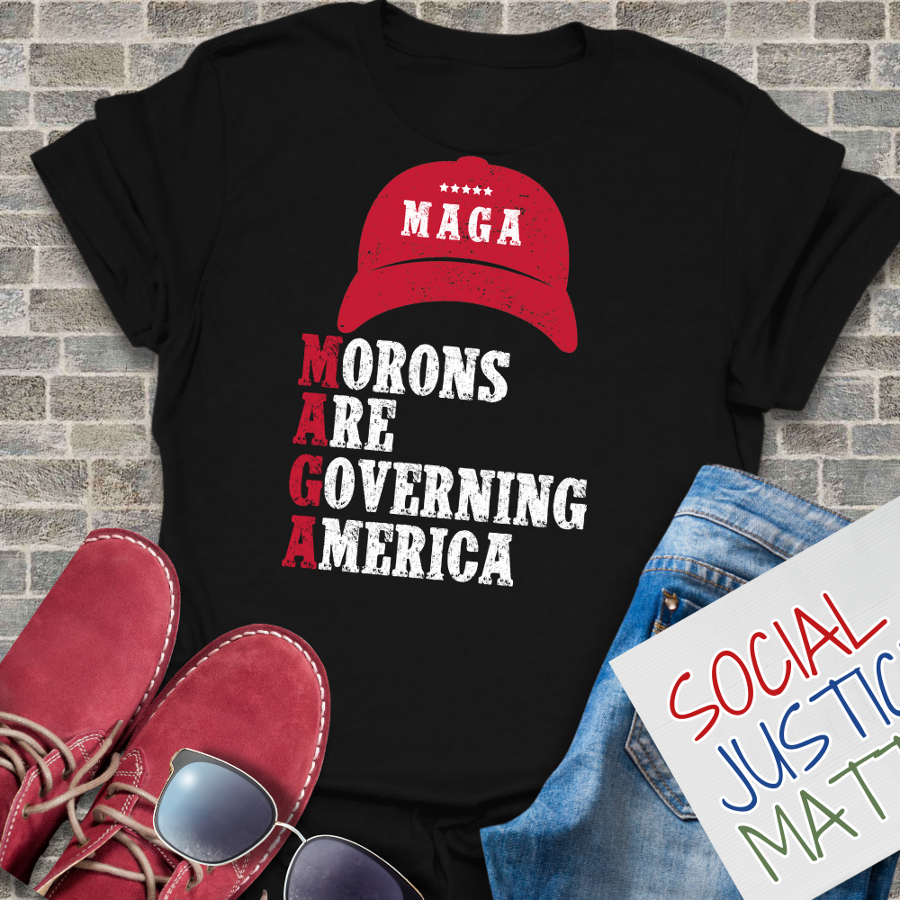 M.A.G.A. Morons are Governing America - Unisex T-Shirt