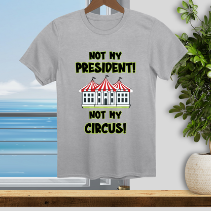 Not My Circus - Unisex T-Shirt