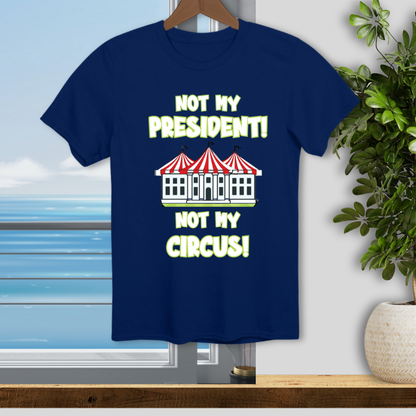 Not My Circus - Unisex T-Shirt