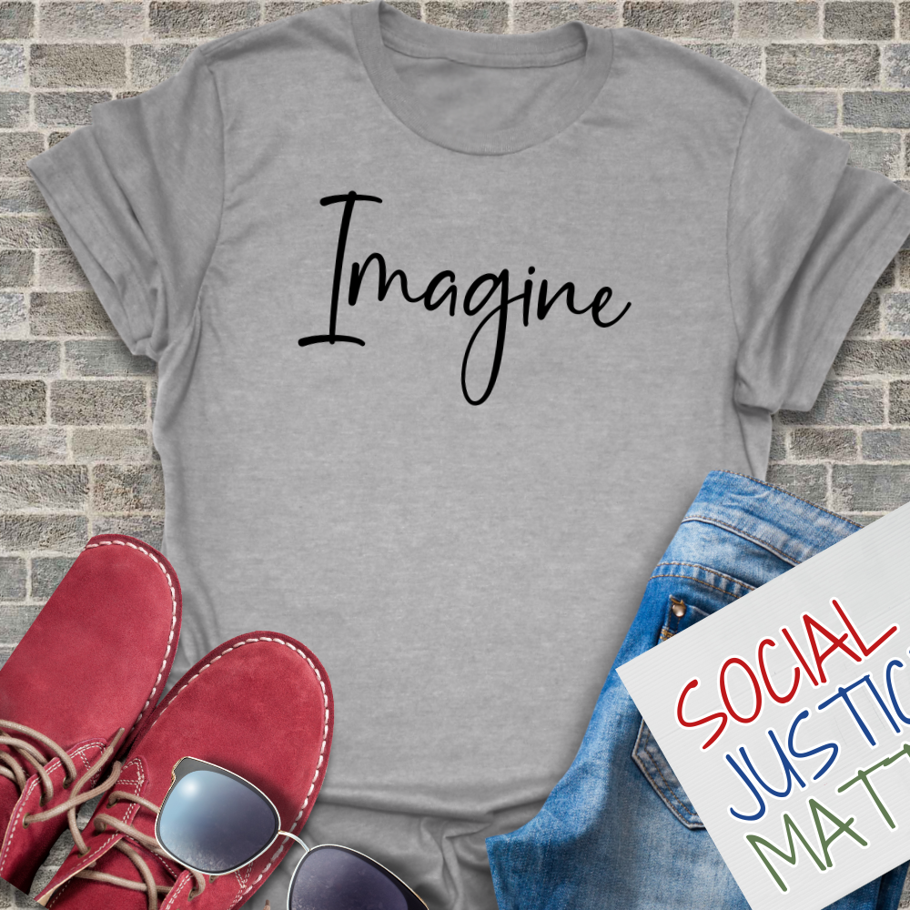 Imagine - Unisex T-Shirt