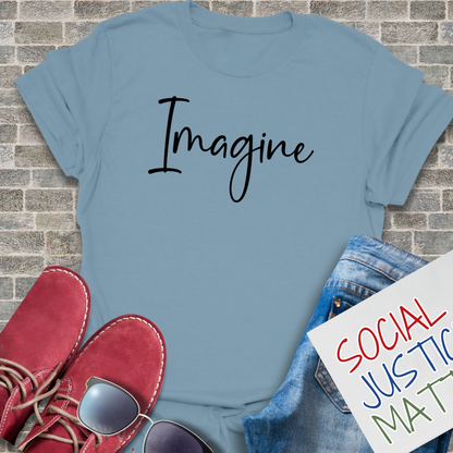Imagine - Unisex T-Shirt