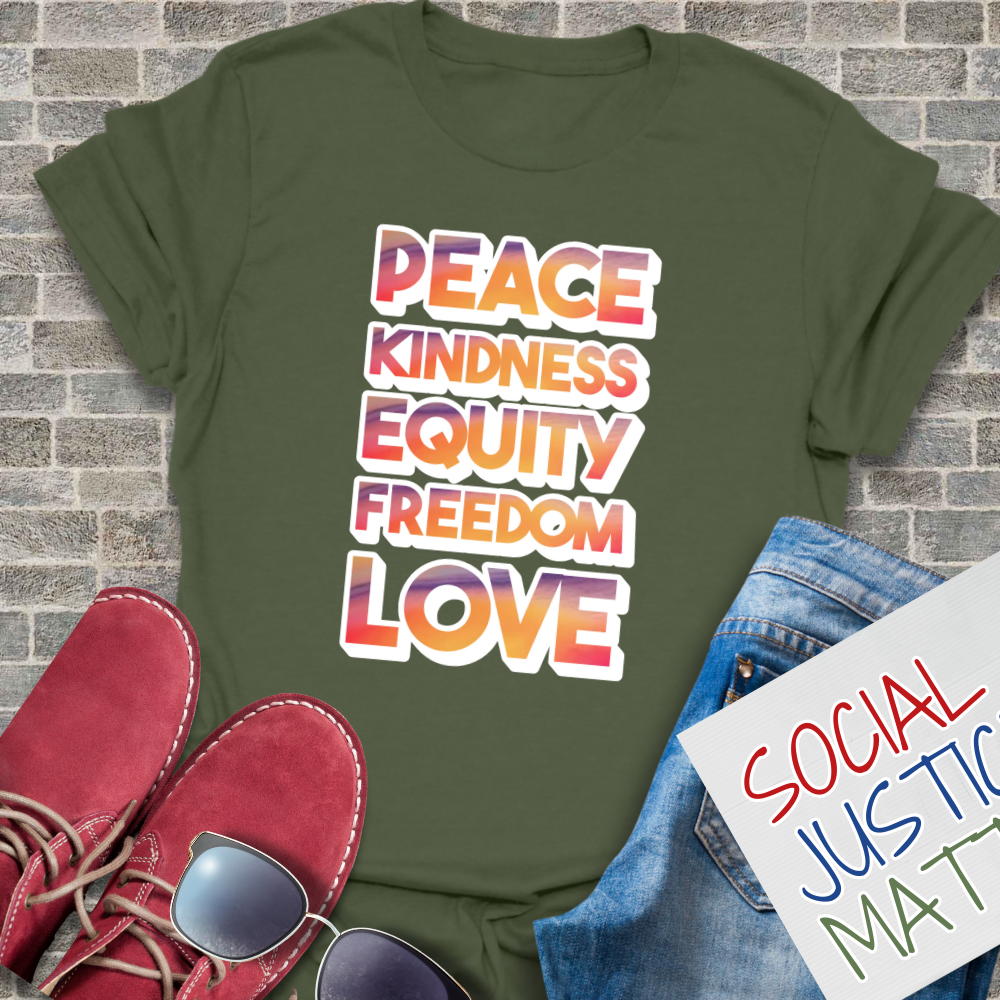Peace, Kindness, Equity, Freedom, Love - Unisex T-Shirt