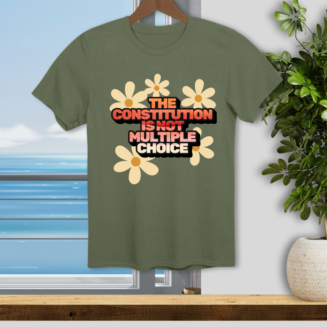 The Constitution is not Multiple Choice -  Unisex T-Shirt