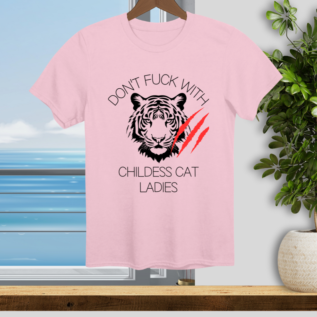 Dont F**k with Childless Cat Ladies - Unisex T-Shirt