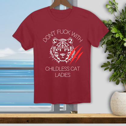 Dont F**k with Childless Cat Ladies - Unisex T-Shirt