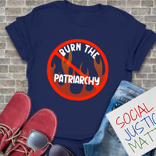 Burn the Patriarchy - Unisex T-Shirt