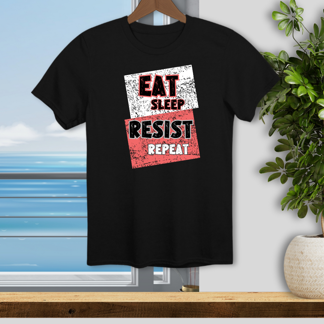 Eat Sleep RESIST Repeat - Unisex T-Shirt