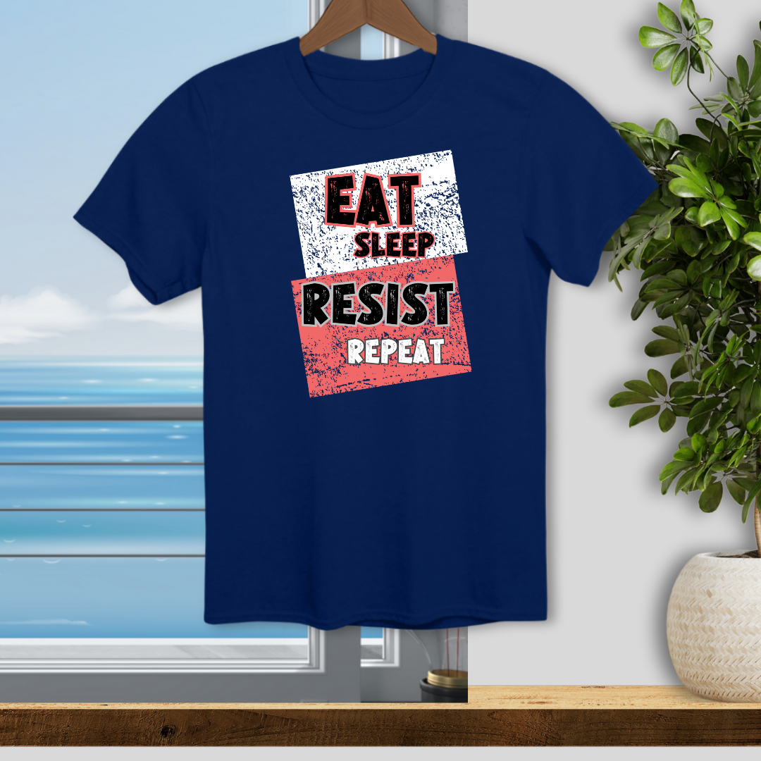 Eat Sleep RESIST Repeat - Unisex T-Shirt