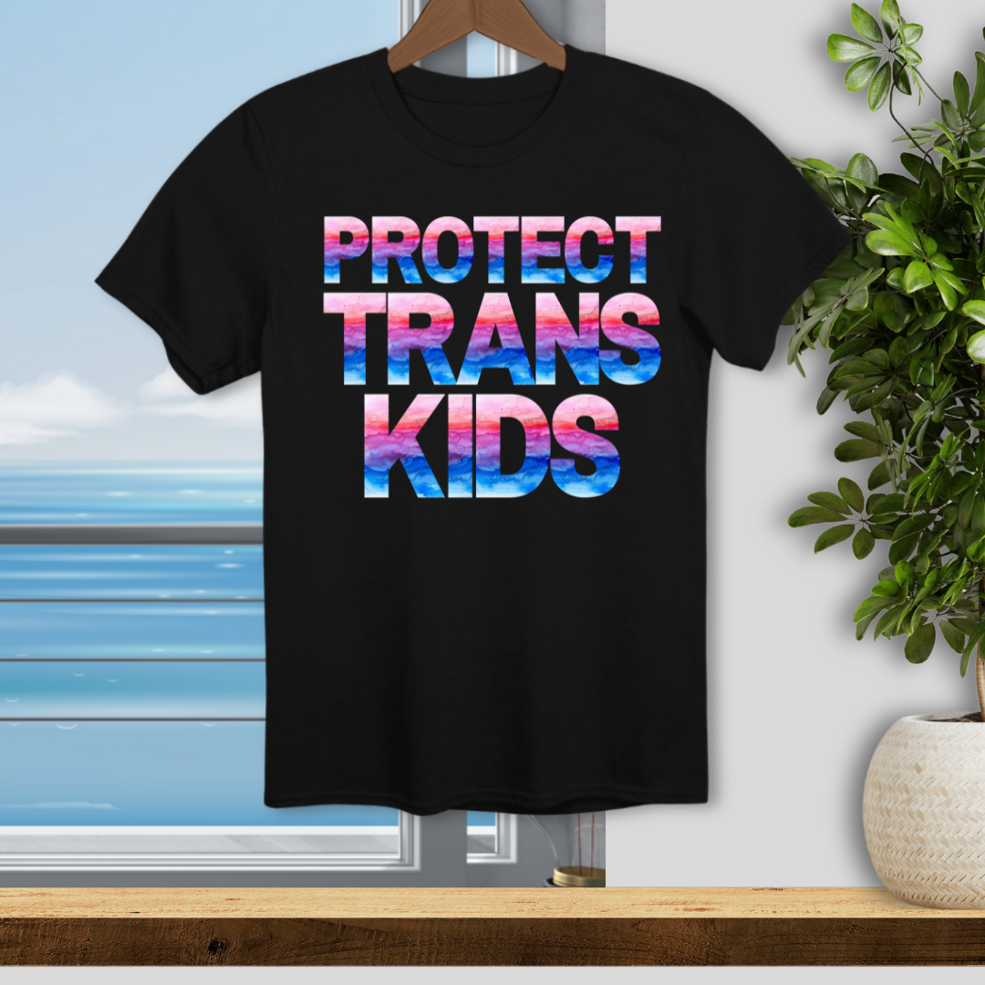 Protect Trans Kids; Gender Identity Awareness - Unisex Shirt, LGBTQ Support Apparel