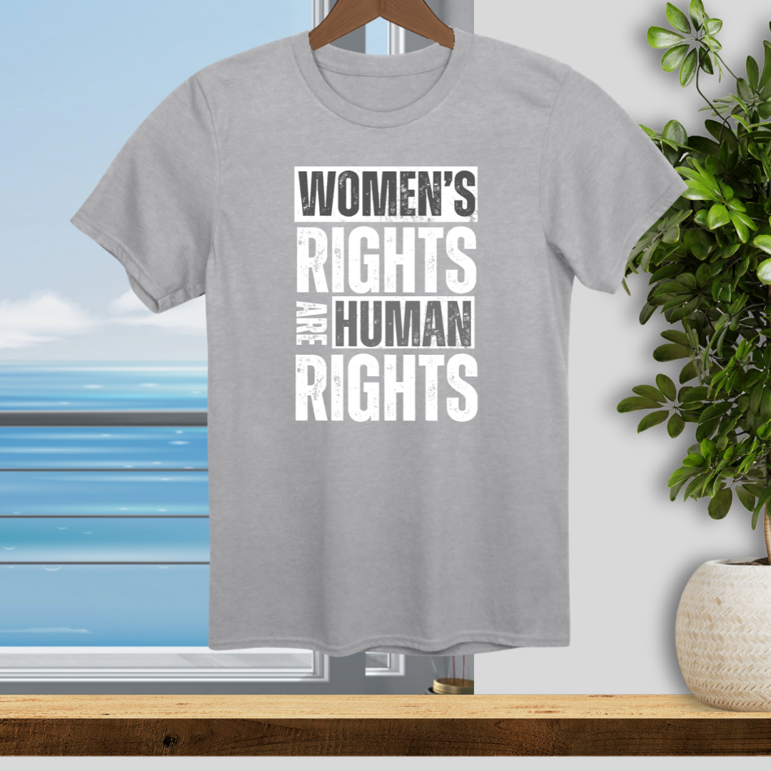 Women's Rights are Human Rights - Unisex T-Shirt