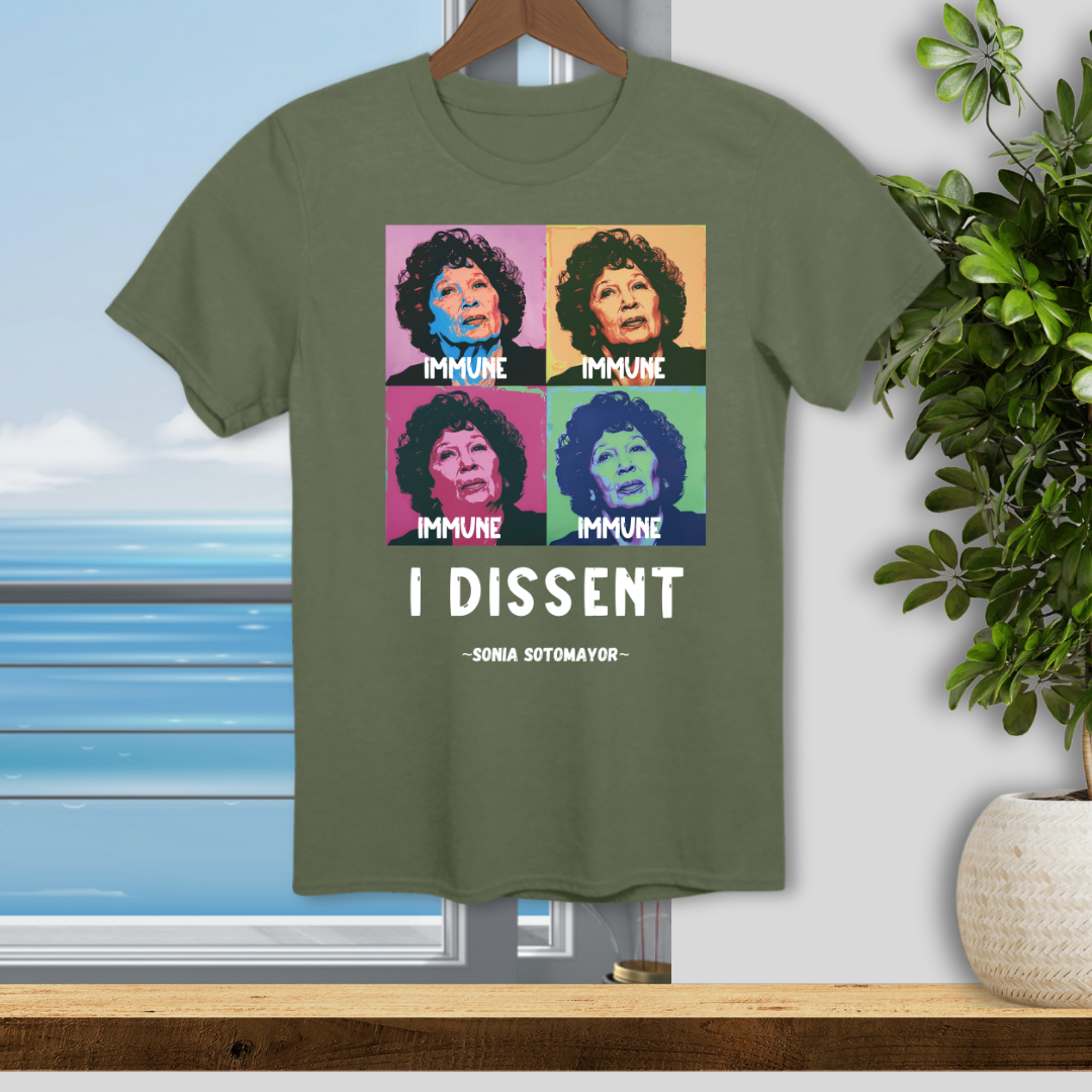 I Dissent; Sonia Sotomayor - Unisex T-Shirt