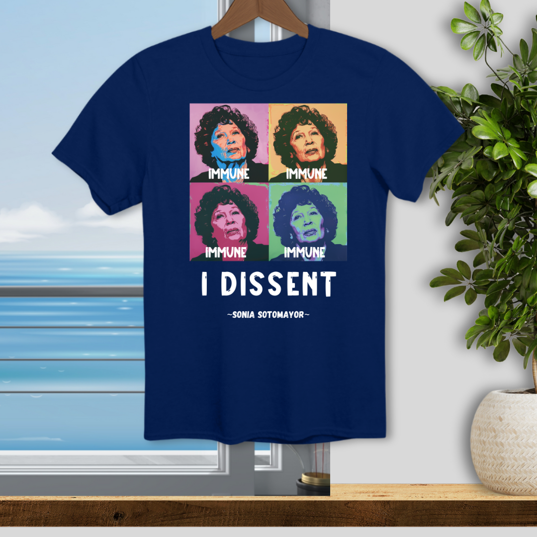 I Dissent; Sonia Sotomayor - Unisex T-Shirt