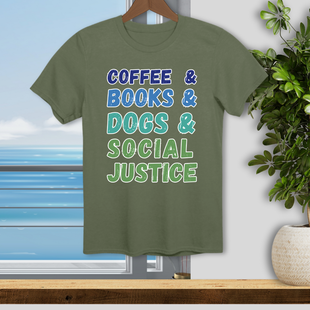 Coffee Books Dogs and Social Justice - Unisex T-Shirt