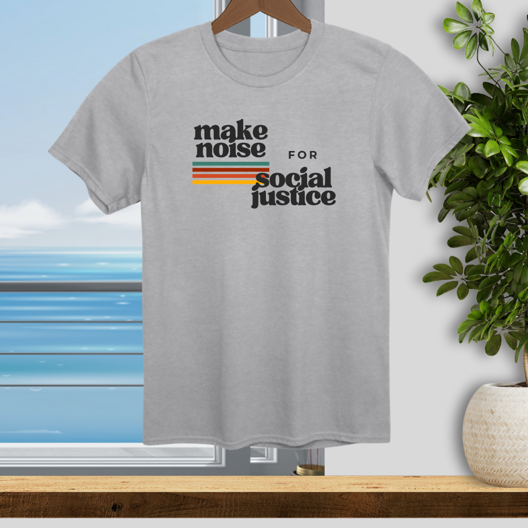 Make Noise for Social Justice - Unisex T-Shirt