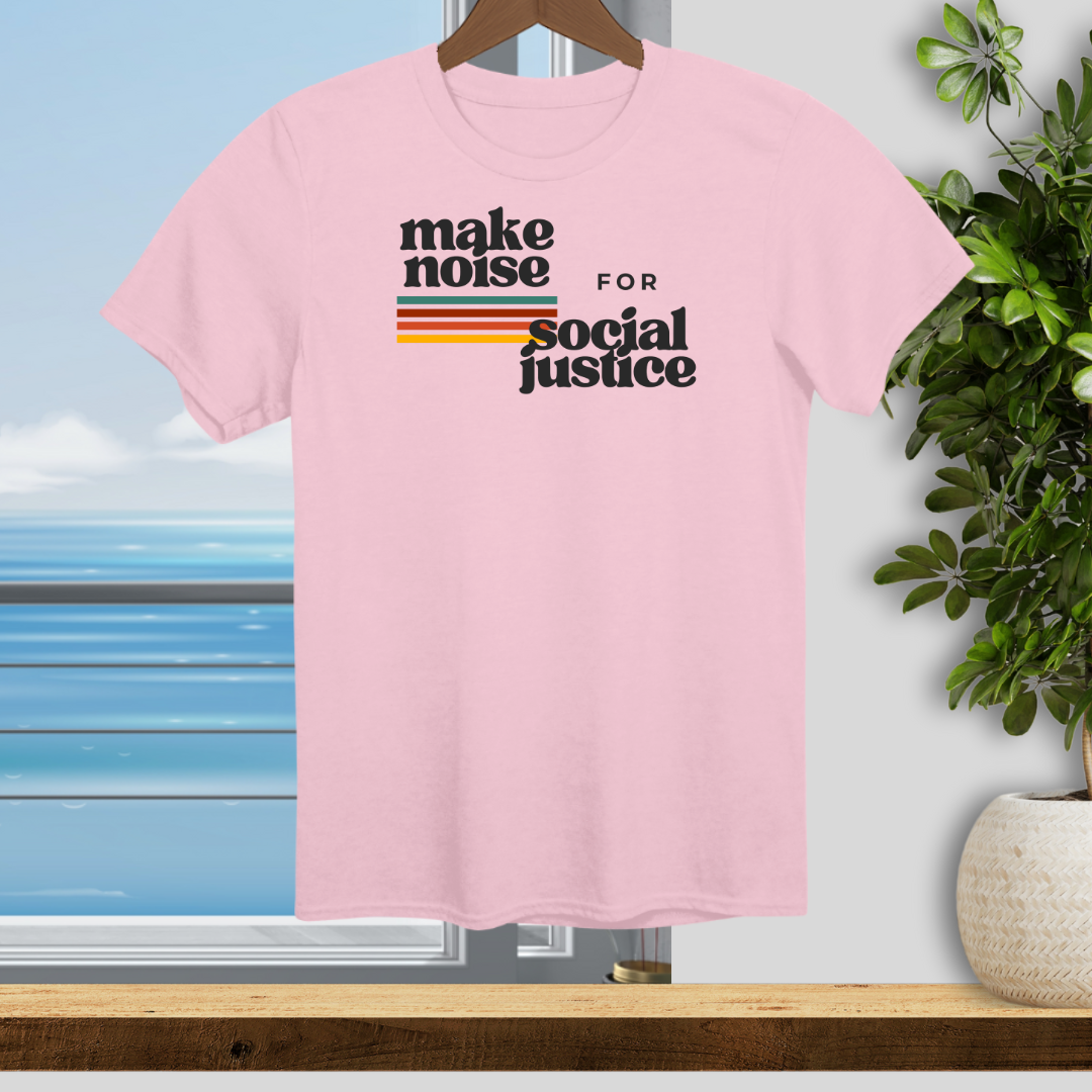 Make Noise for Social Justice - Unisex T-Shirt