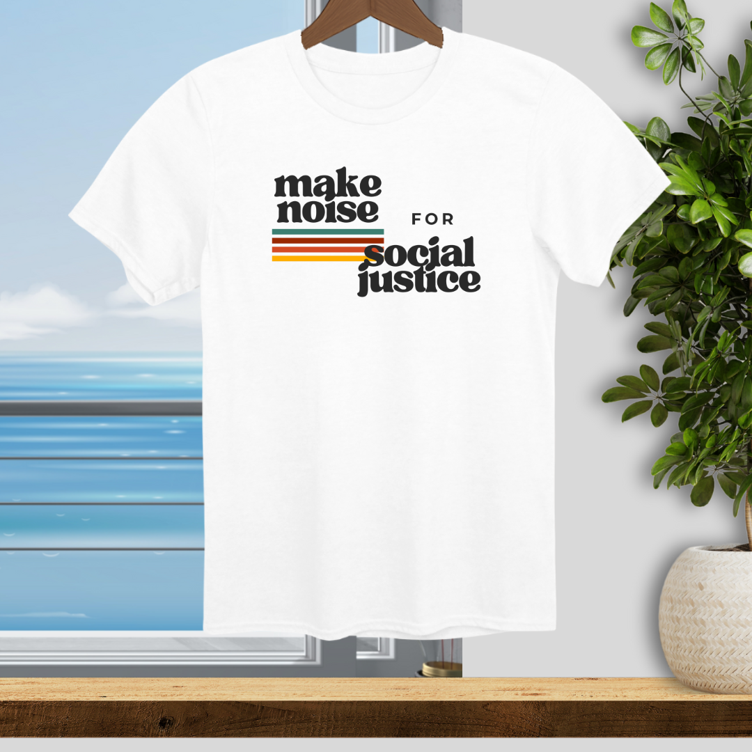 Make Noise for Social Justice - Unisex T-Shirt