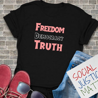 Freedom Democracy Truth - Unisex Softstyle T-Shirt