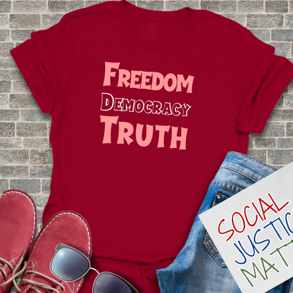 Freedom Democracy Truth - Unisex Softstyle T-Shirt