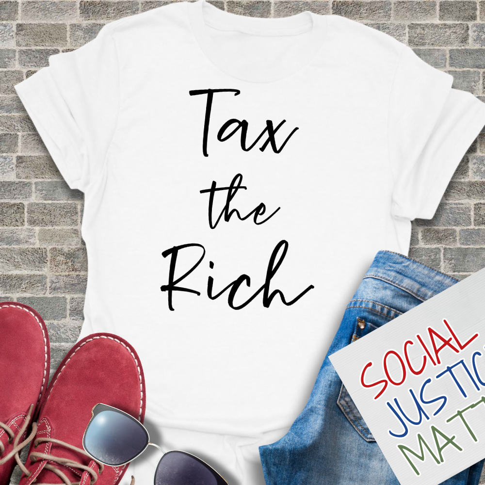 Tax the Rich - Unisex T-Shirt