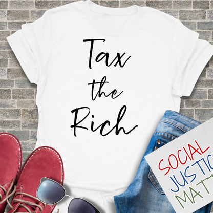 Tax the Rich - Unisex T-Shirt