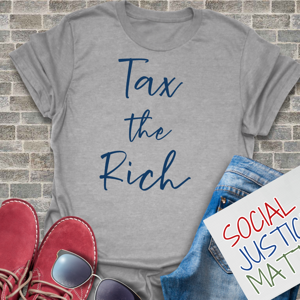 Tax the Rich - Unisex T-Shirt