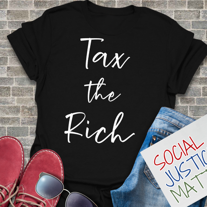 Tax the Rich - Unisex T-Shirt