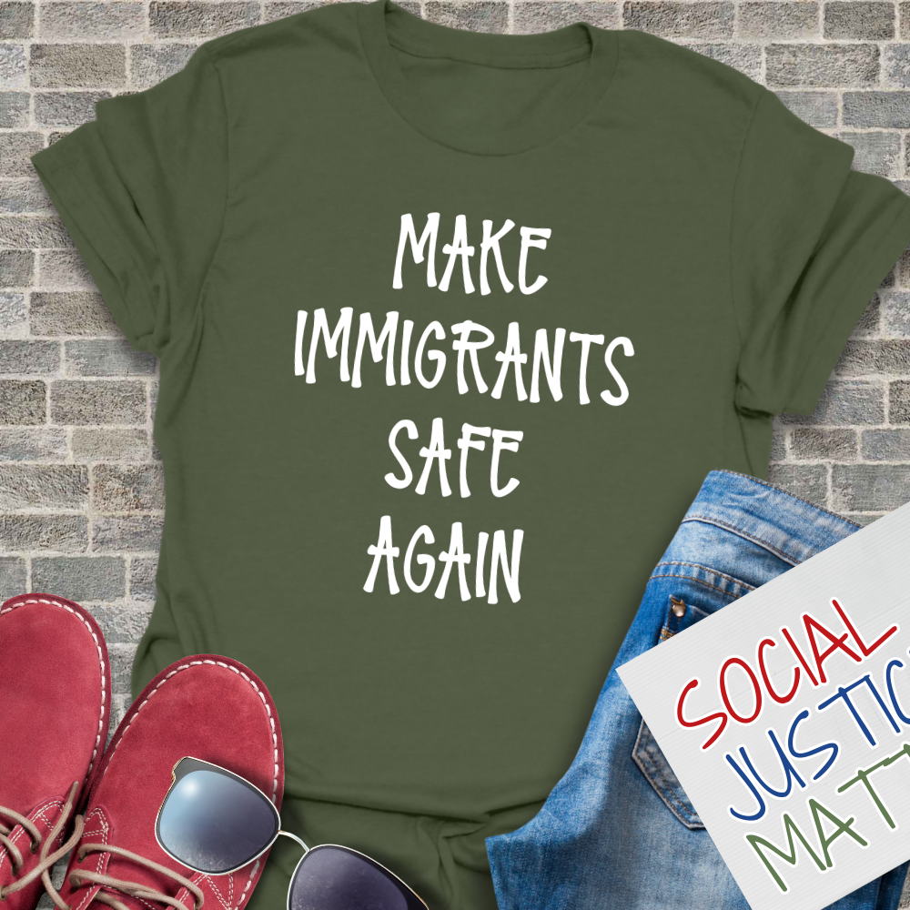 Make Immigrants Safe Again - Soft-Style Unisex T-Shirt