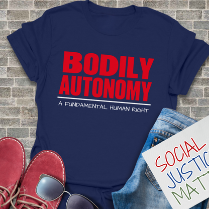 Bodily Autonomy; A Fundamental Right - Soft-Style Unisex T-Shirt