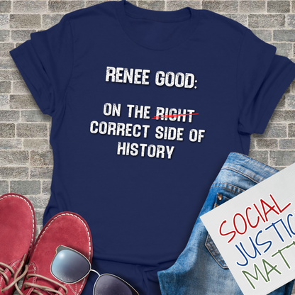 Renee Good: Correct Side of History - Soft-Style Unisex T-Shirt