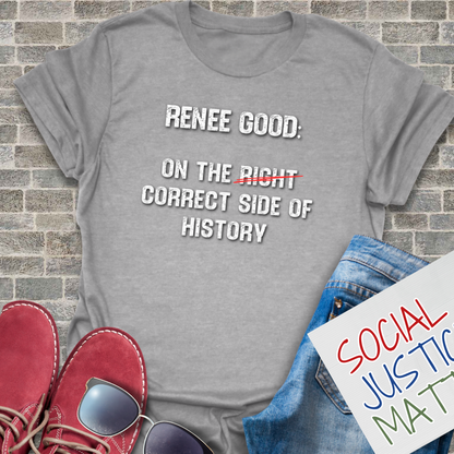 Renee Good: Correct Side of History - Soft-Style Unisex T-Shirt