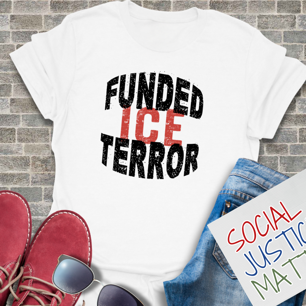 ICE: Funded Terror- Soft-Style Unisex T-Shirt