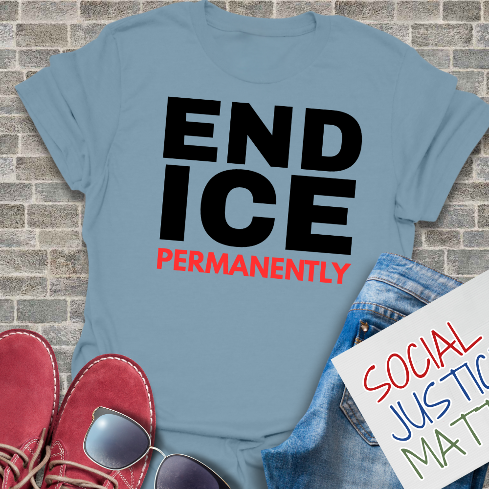 End ICE Permanently - Softstyle Unisex T-Shirt