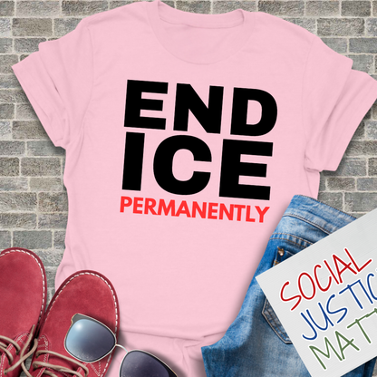 End ICE Permanently - Softstyle Unisex T-Shirt
