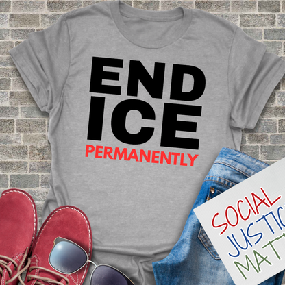 End ICE Permanently - Softstyle Unisex T-Shirt
