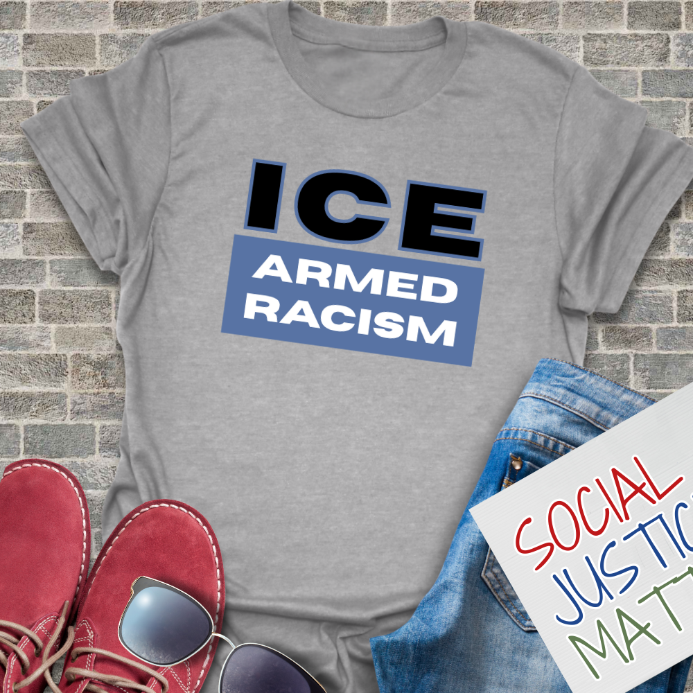 ICE - Armed Racism- Soft-Style Unisex T-Shirt