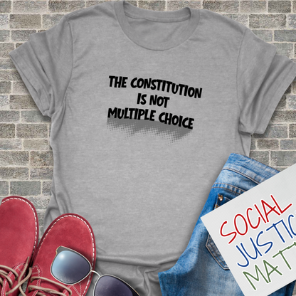 The Constitution is not Multiple Choice - Unisex Softstyle T-Shirt