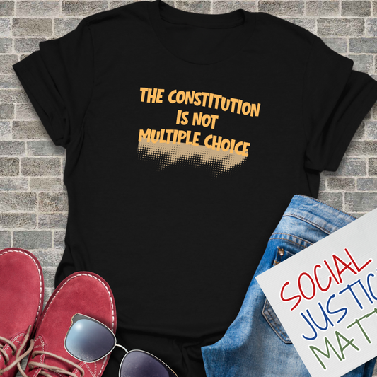 The Constitution is not Multiple Choice - Unisex Softstyle T-Shirt