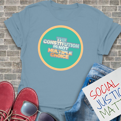 Constitution is not Multiple Choice - Unisex Softstyle T-Shirt