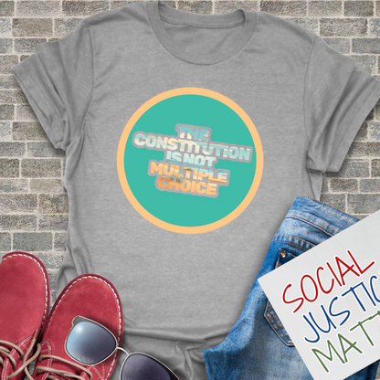 Constitution is not Multiple Choice - Unisex Softstyle T-Shirt