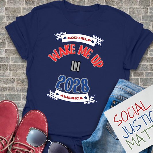 Wake Me Up in 2028! - Unisex T-Shirt