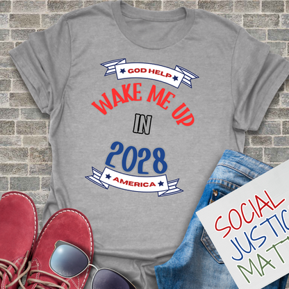 Wake Me Up in 2028! - Unisex T-Shirt