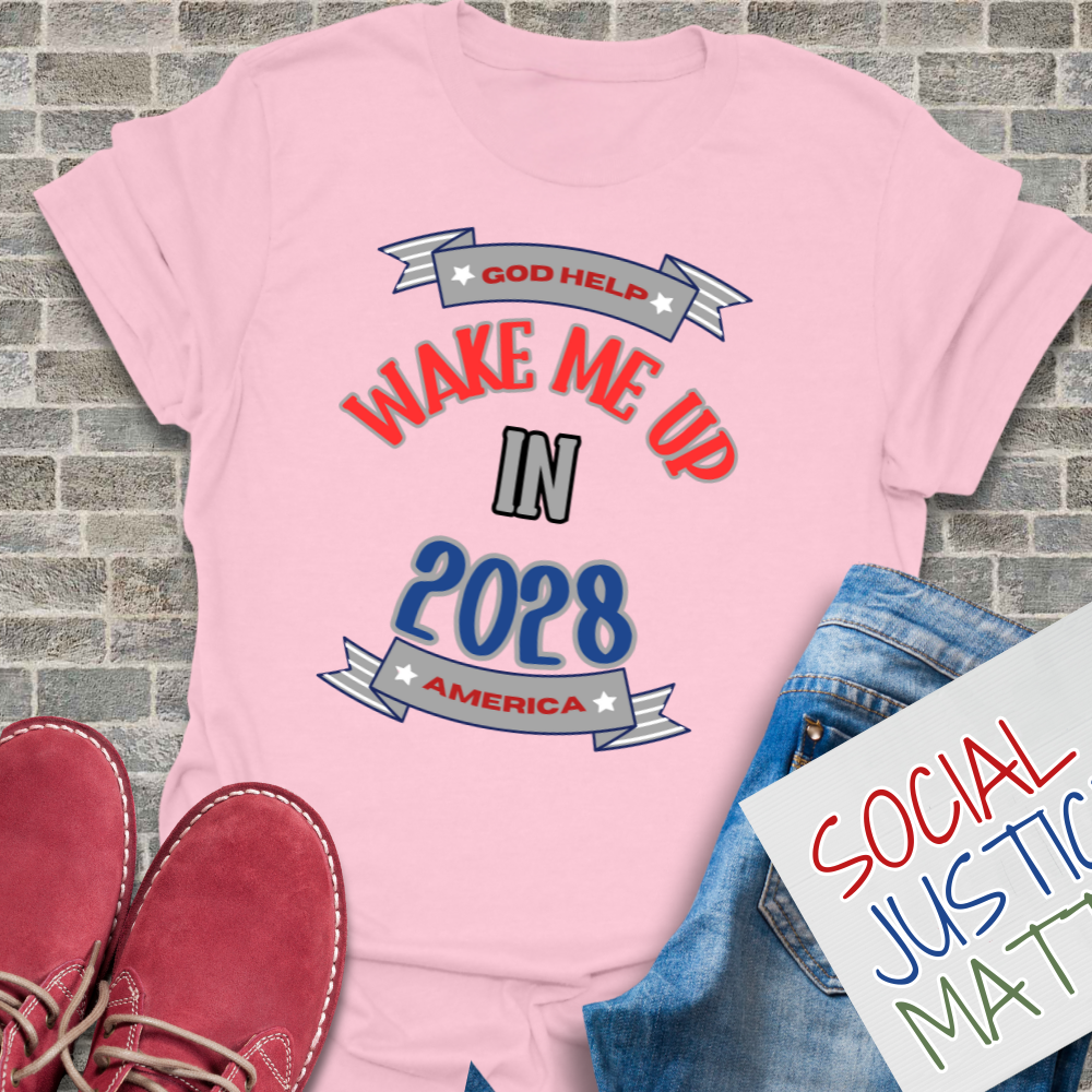 Wake Me Up in 2028! - Unisex T-Shirt