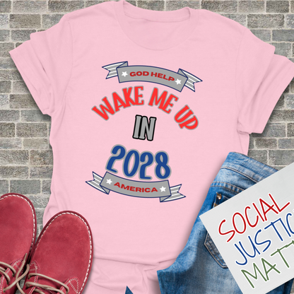 Wake Me Up in 2028! - Unisex T-Shirt