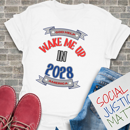 Wake Me Up in 2028! - Unisex T-Shirt