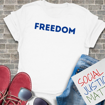 FREEDOM - Unisex T-Shirt