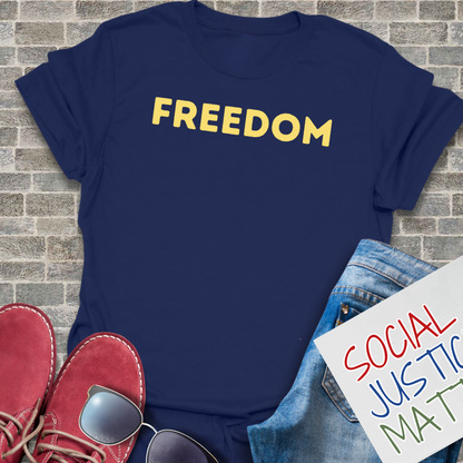 FREEDOM - Unisex T-Shirt