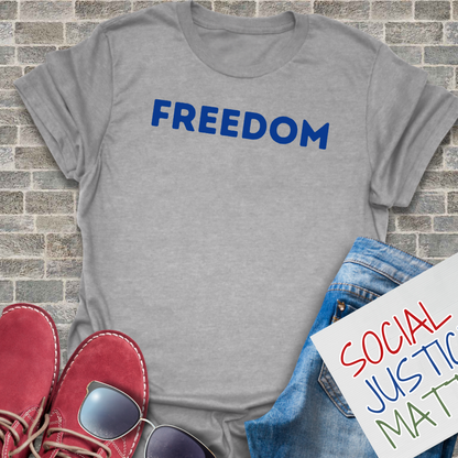 FREEDOM - Unisex T-Shirt