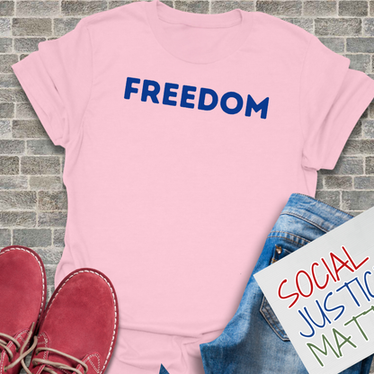 FREEDOM - Unisex T-Shirt